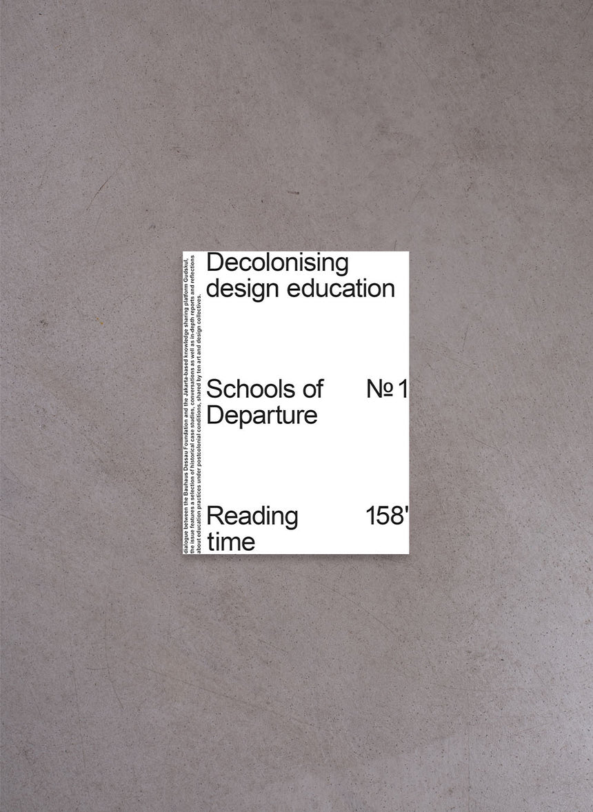Schools of Departure No. 1: Decolonising design education