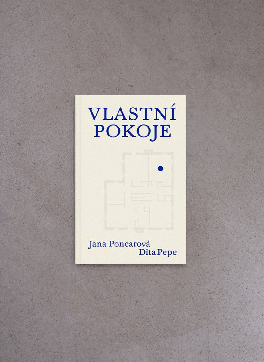 Vlastní pokoje – Jana Poncarová, Dita Pepe