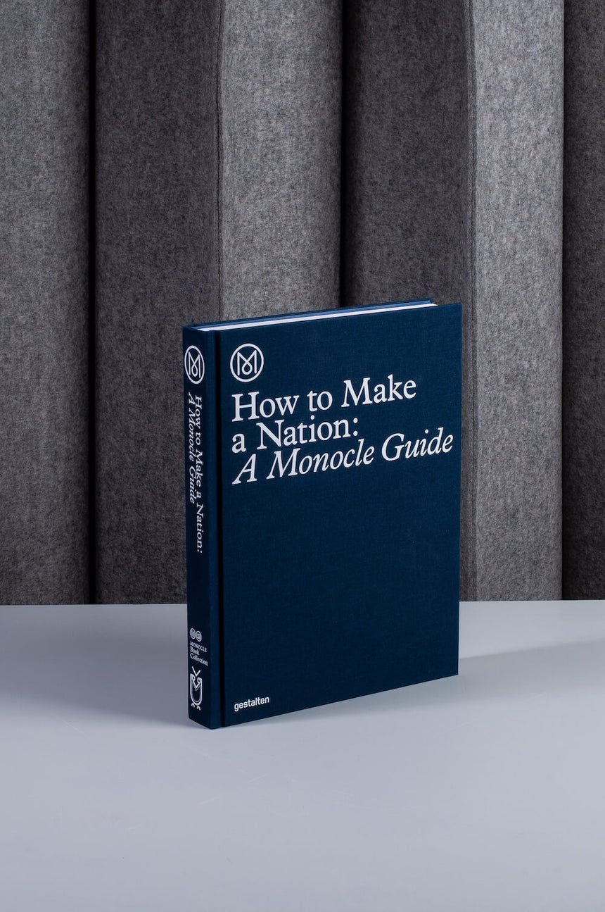 How to Make a Nation - The Monocle Guide