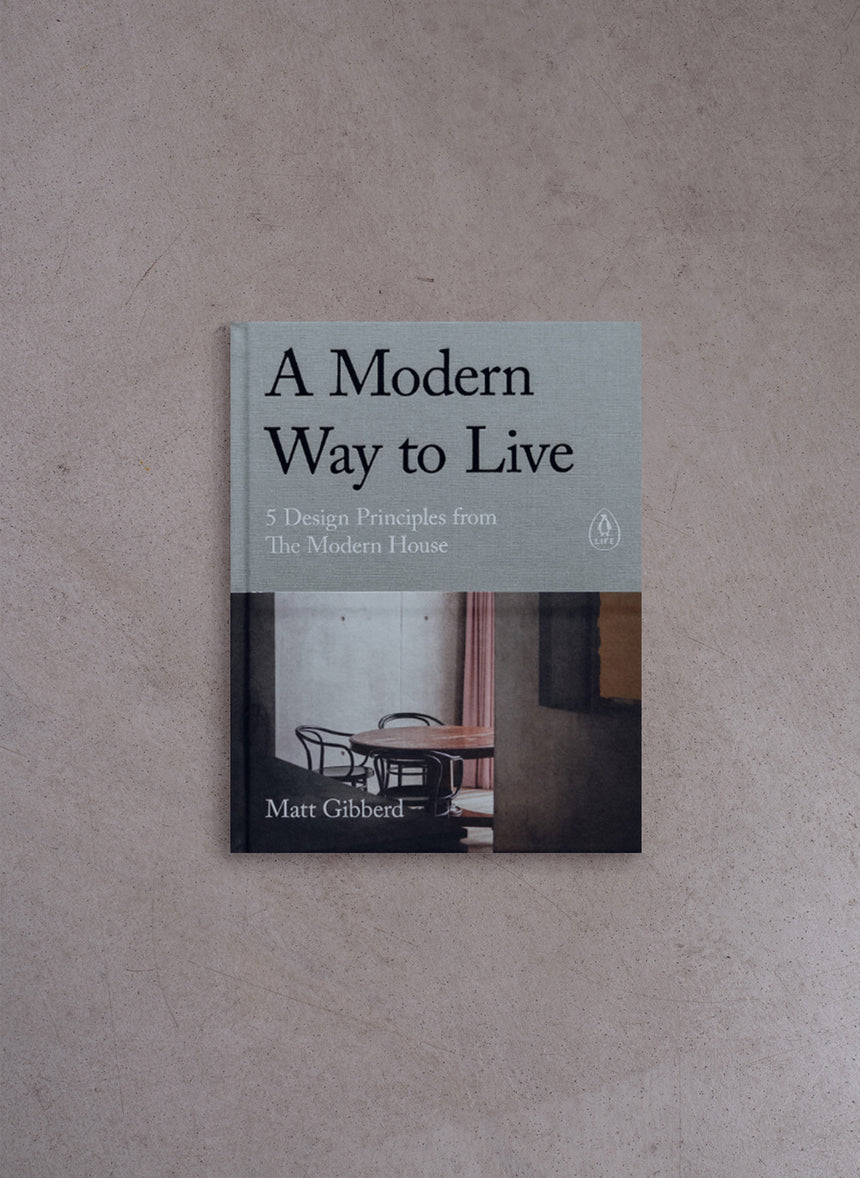 A Modern Way to Live – Matt Gibberd