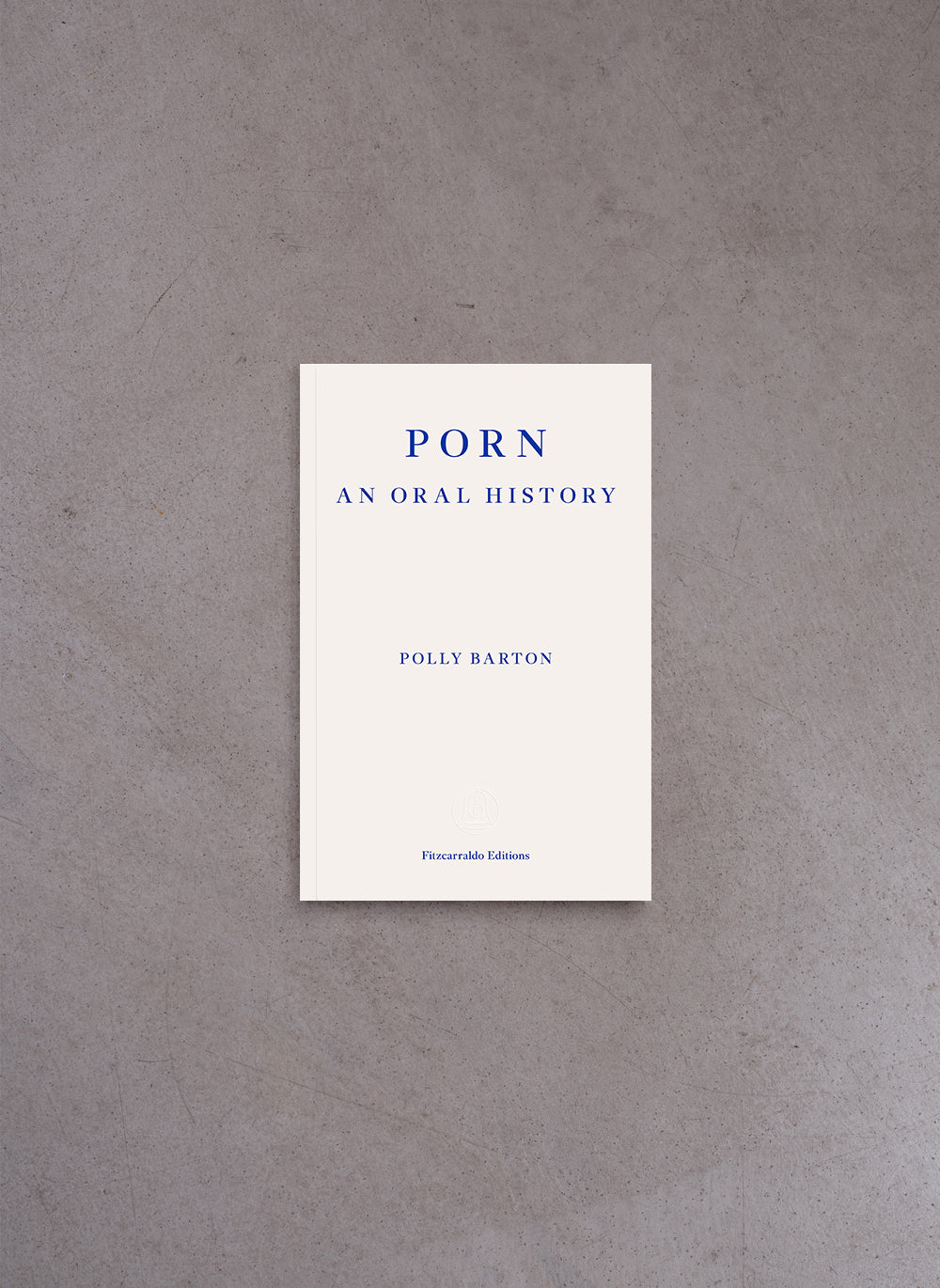 Porn: An Oral History – Polly Barton – Brot Books Deli