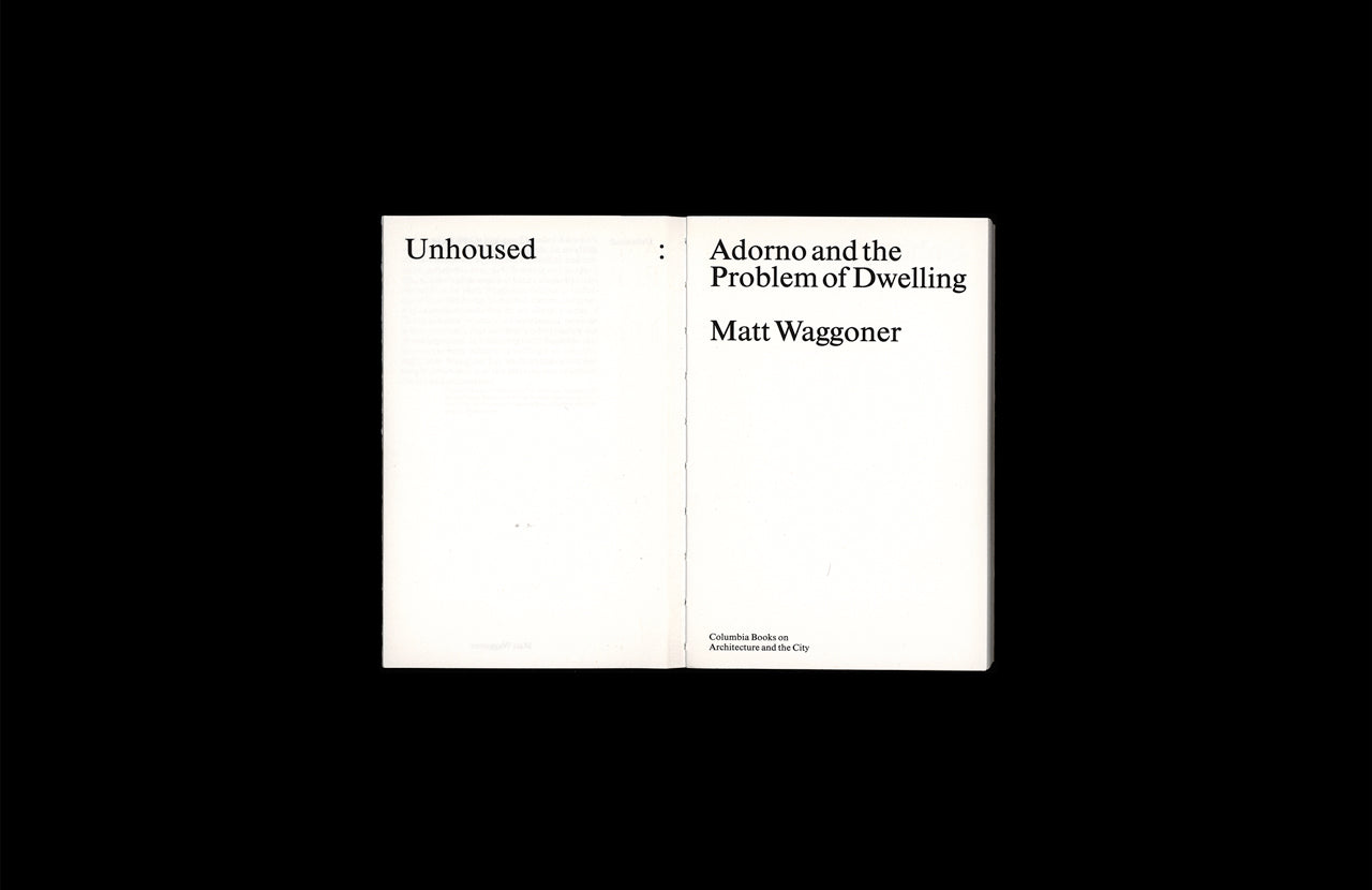 Unhoused: Adorno and the Problem of Dwelling – Matt Waggoner