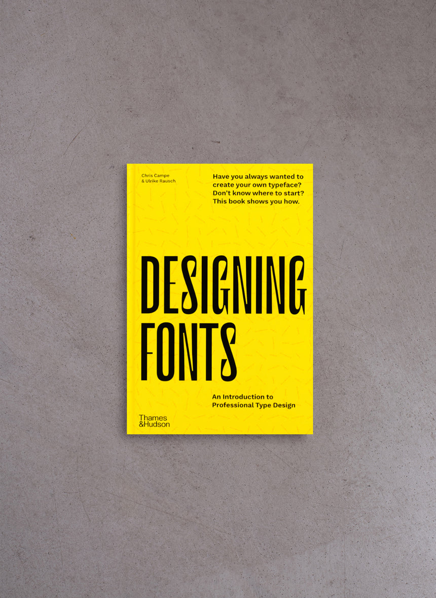 Designing Fonts – Chris Campe, Ulrike Rausch