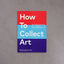 How to Collect Art – Magnus Resch