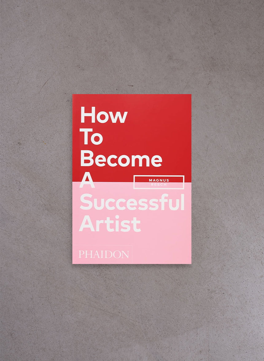 How To Become A Successful Artist – Magnus Resch