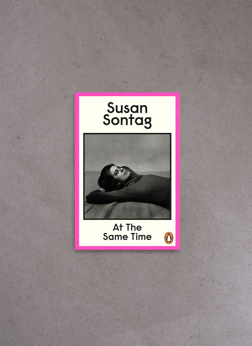 At the Same Time – Susan Sontag