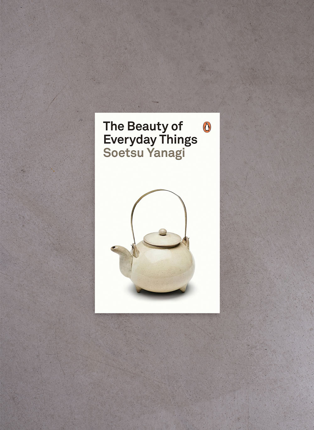 The Beauty of Everyday Things – Soetsu Yanagi