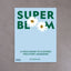 Super Bloom – Jac Semmler