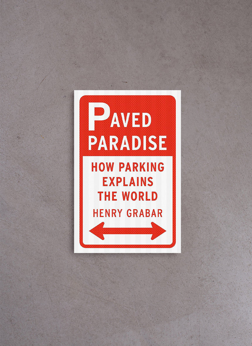 Paved Paradise – Henry Grabar