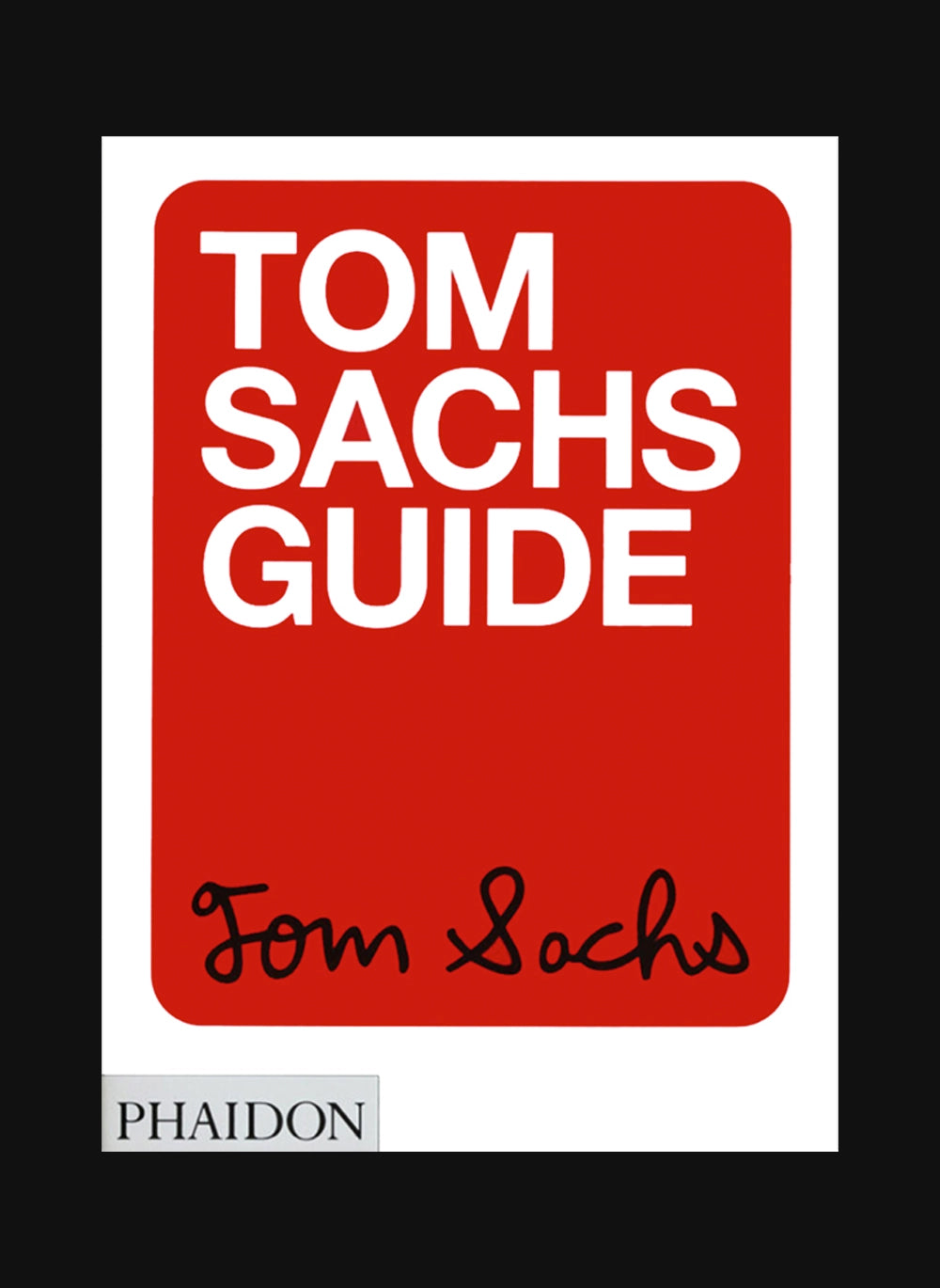Tom Sachs Guide