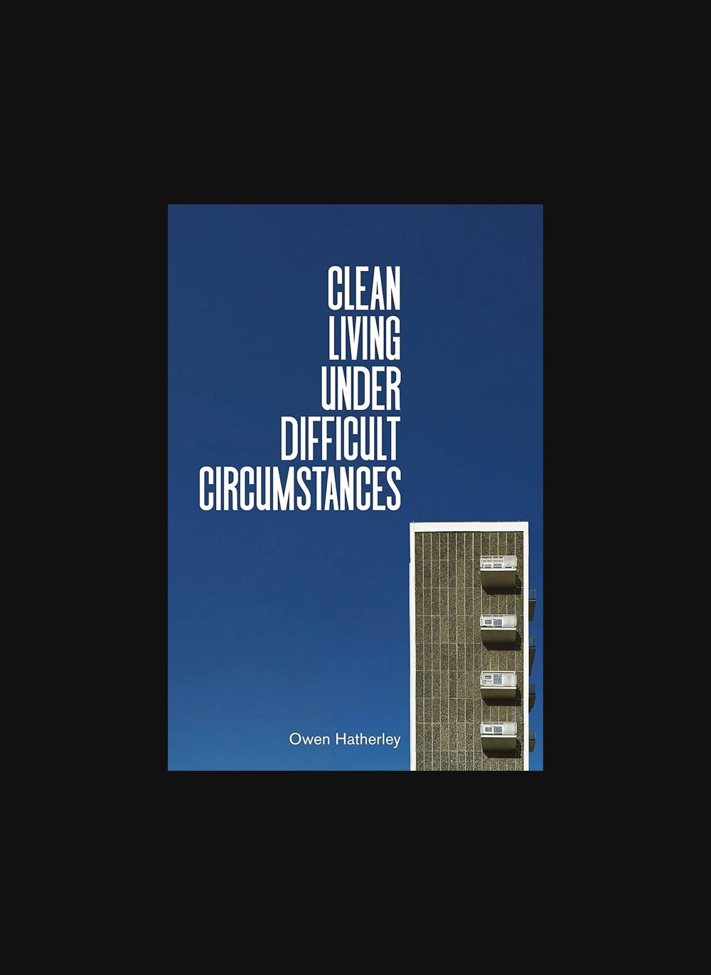 Clean Living Under Difficult Circumstances