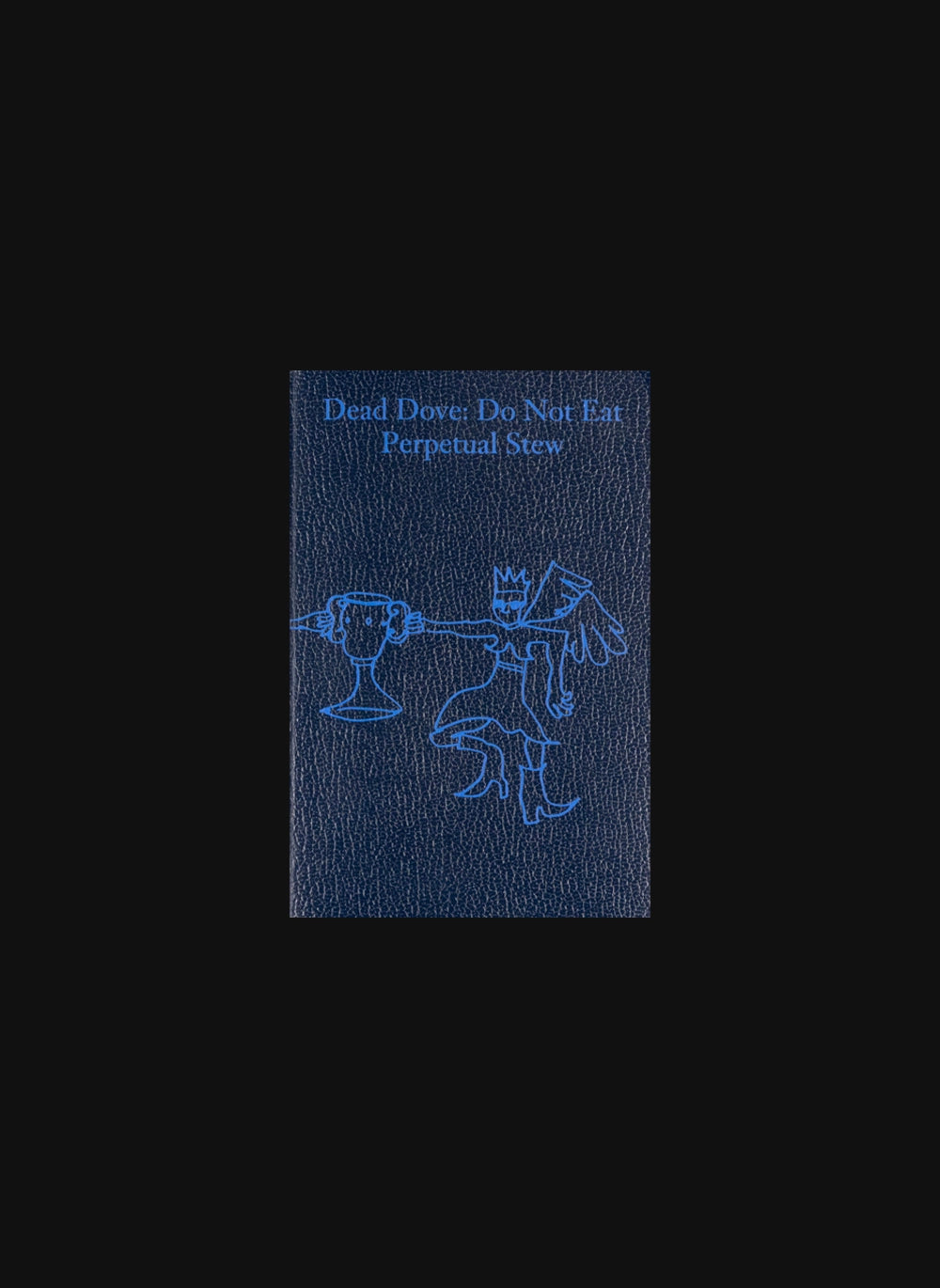 Dead Dove: Do Not Eat Perpetual Stew