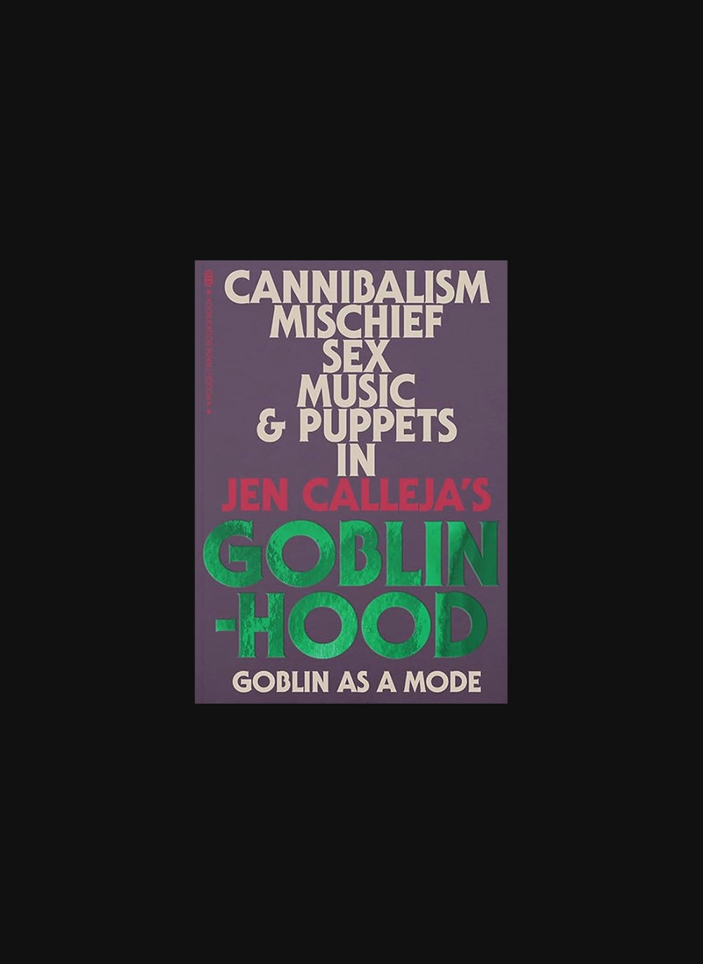 Goblinhood: Goblin as a Mode