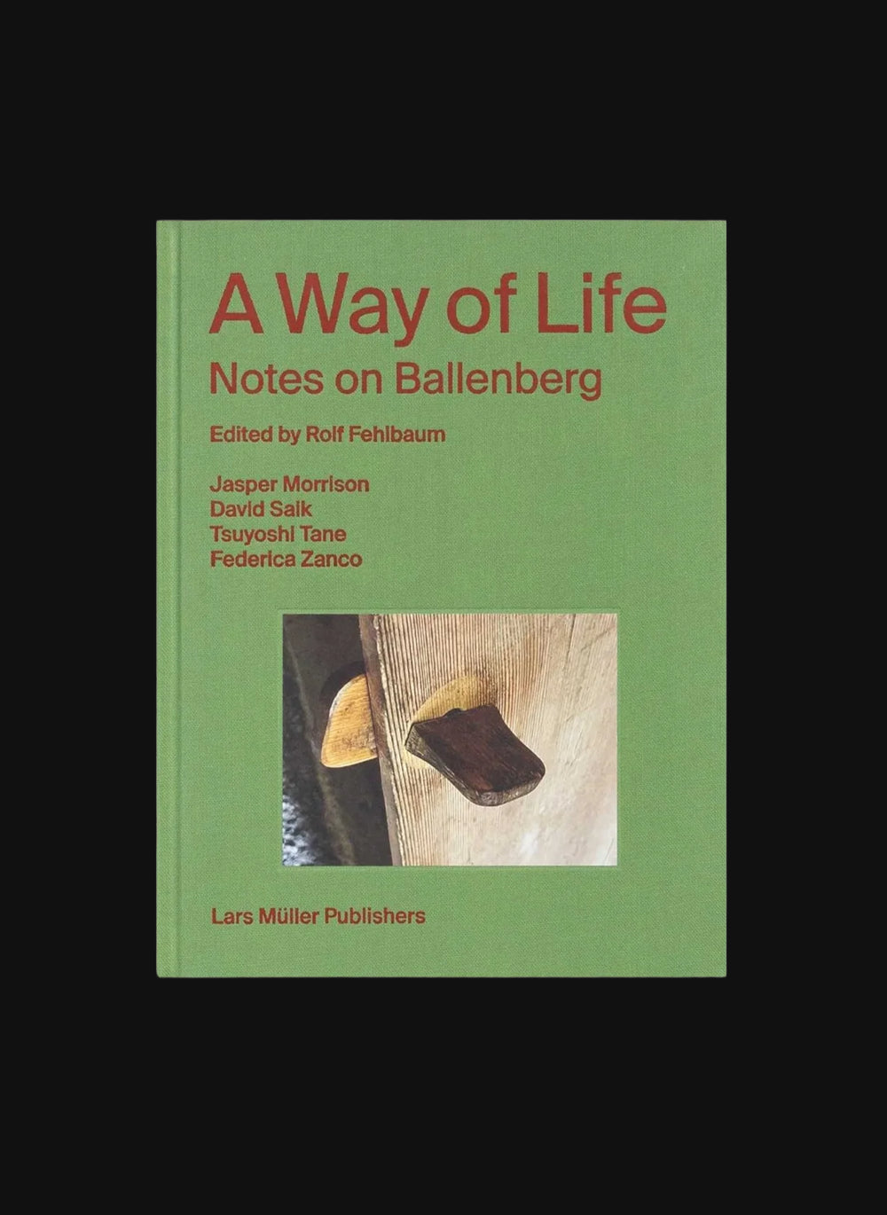 A Way of Life Notes on Ballenberg