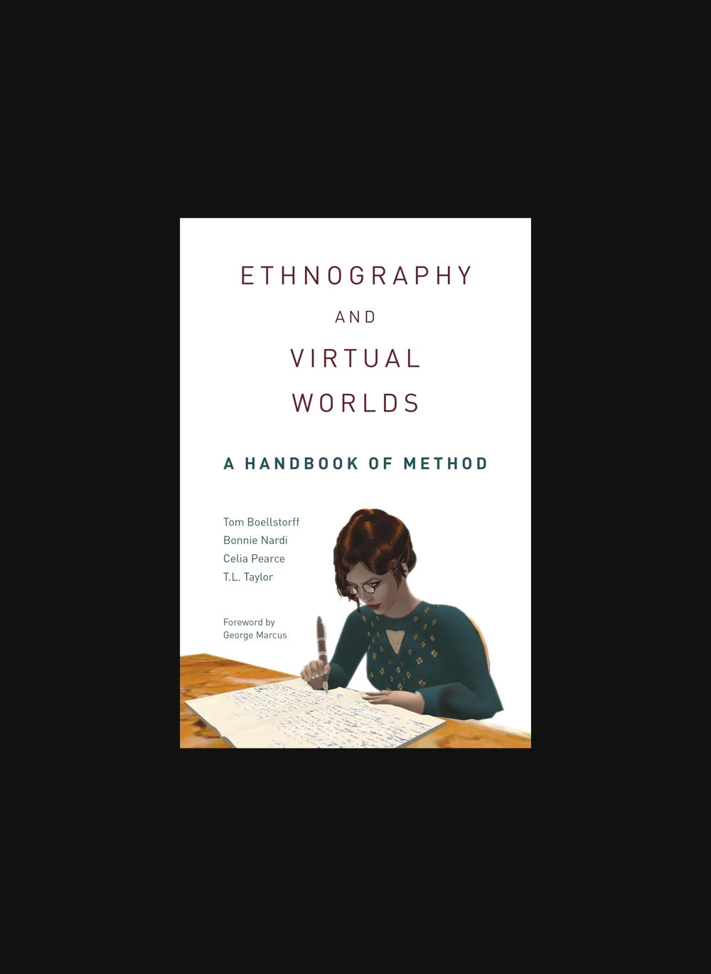 Ethnography and Virtual Worlds – Bonnie Nardi, Tom Boellstorff, T. L. Taylor, Celia Pearce