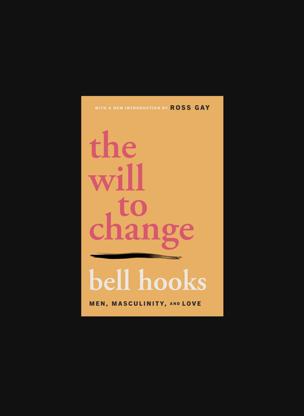 The Will to Change