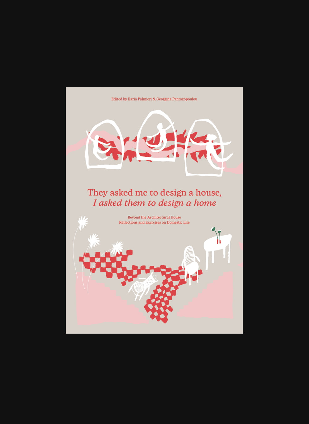 They Asked Me to Design a House, I Asked Them to Design a Home