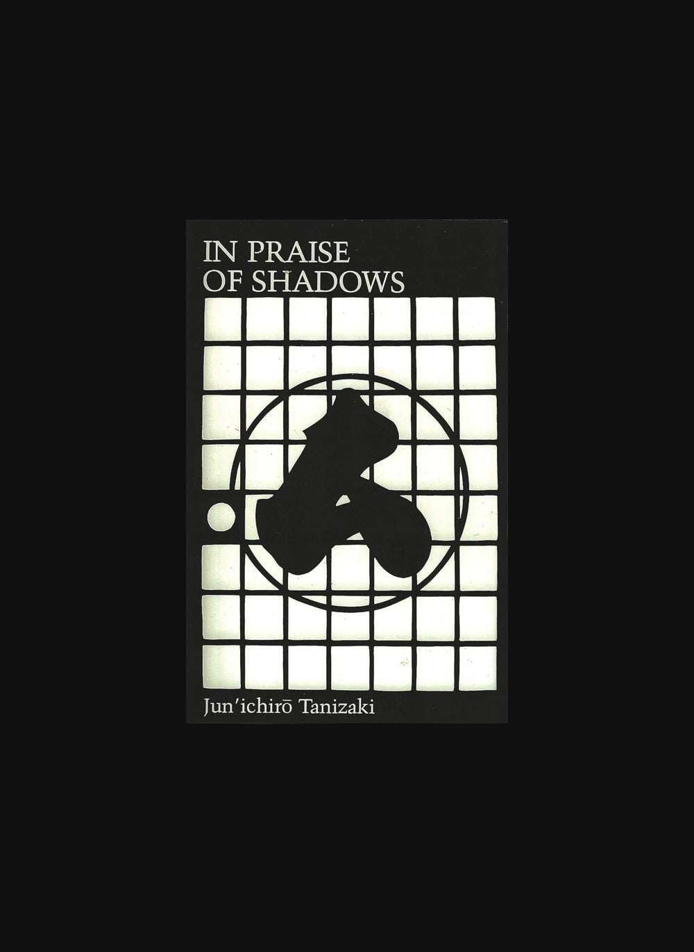 In Praise of Shadows