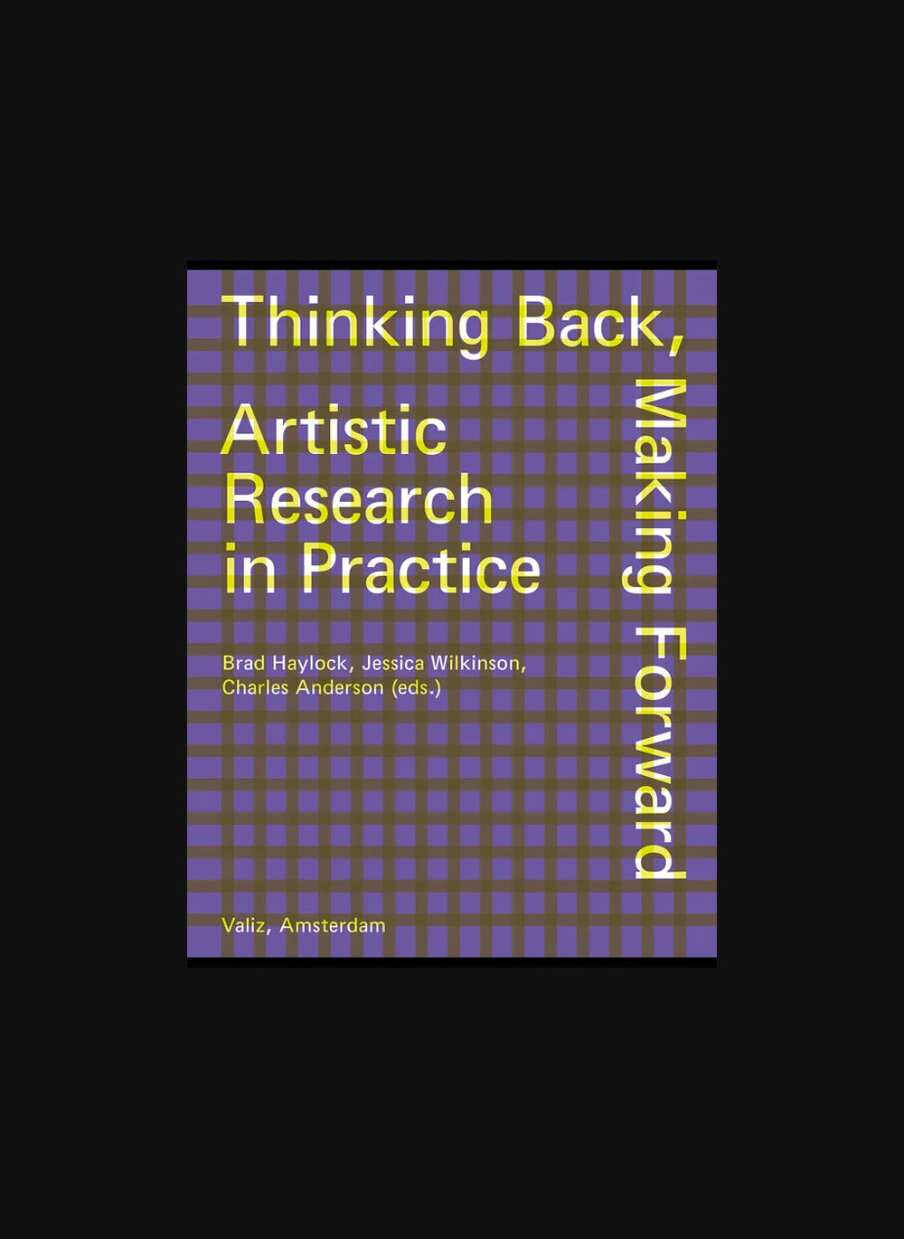 Thinking Back, Making Forward