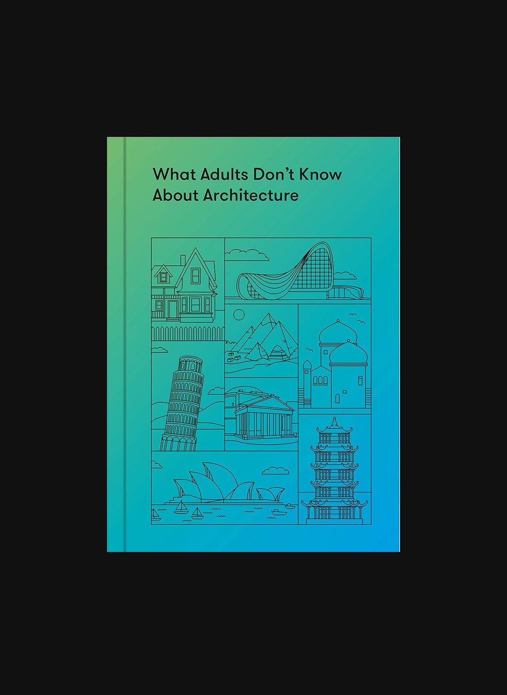 What Adults Don't Know About Architecture