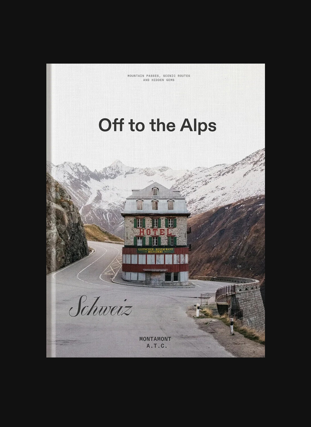 Off to the Alps – Switzerland