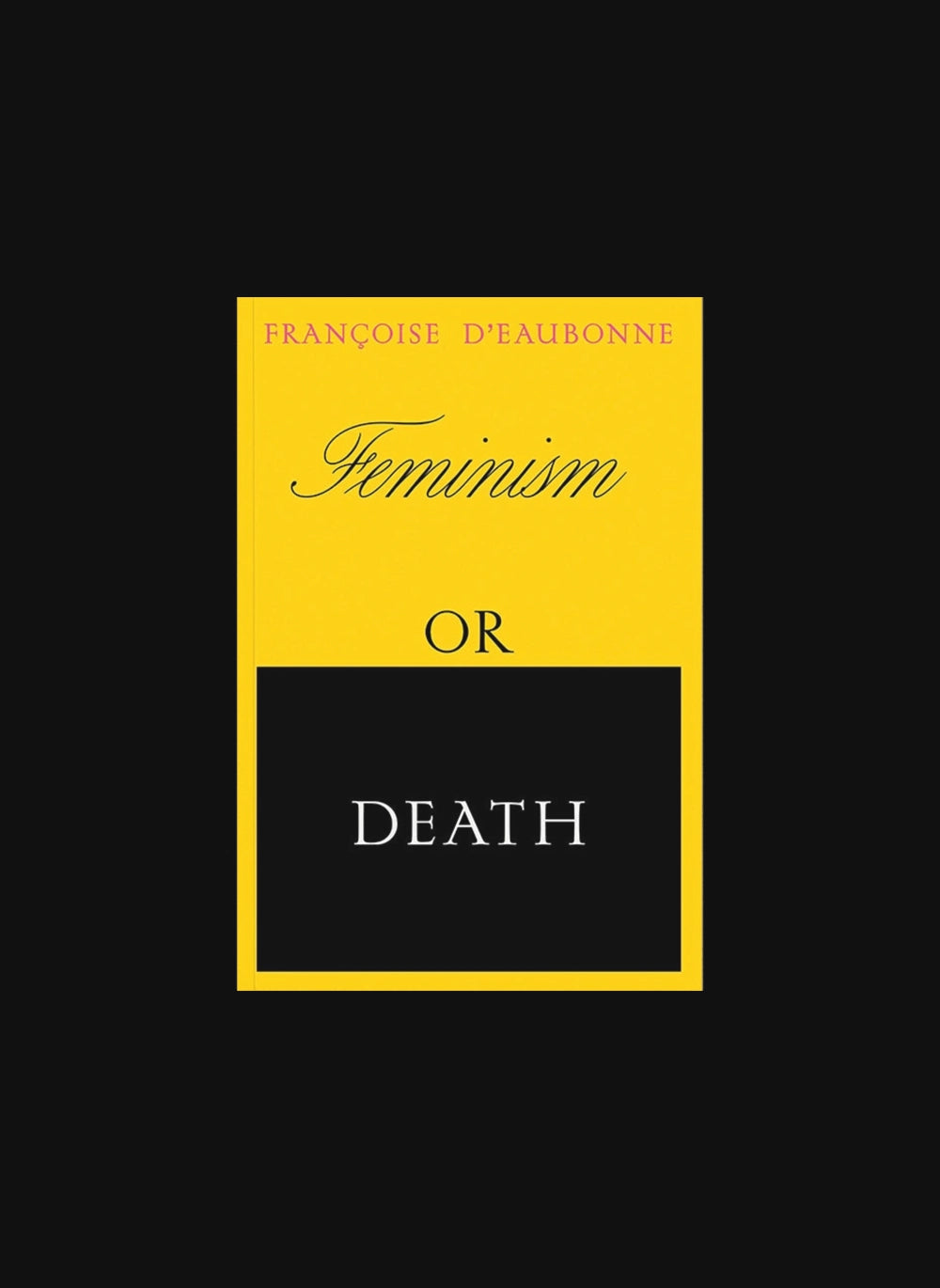 Feminism or Death