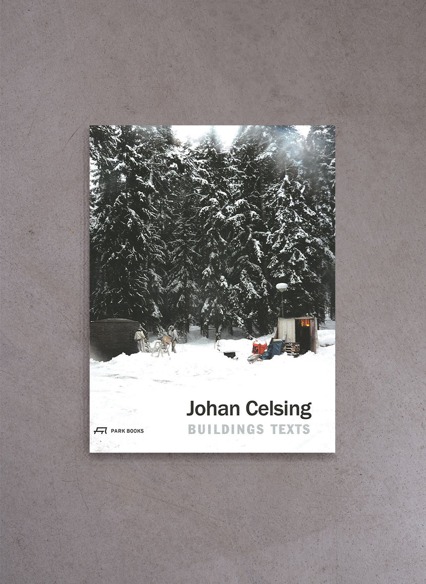 Buildings, Texts –  Johan Celsing