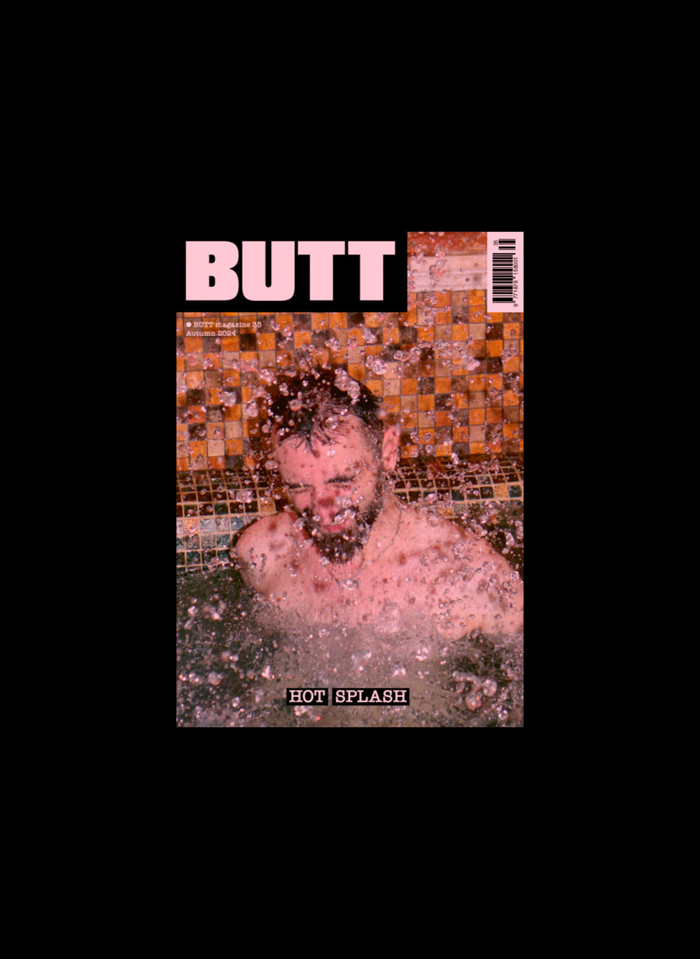 BUTT Magazine #35 Hot Splash