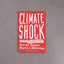 Climate Shock: The Economic Consequences of a Hotter Planet – Gernot Wagner, Martin L. Weitzman