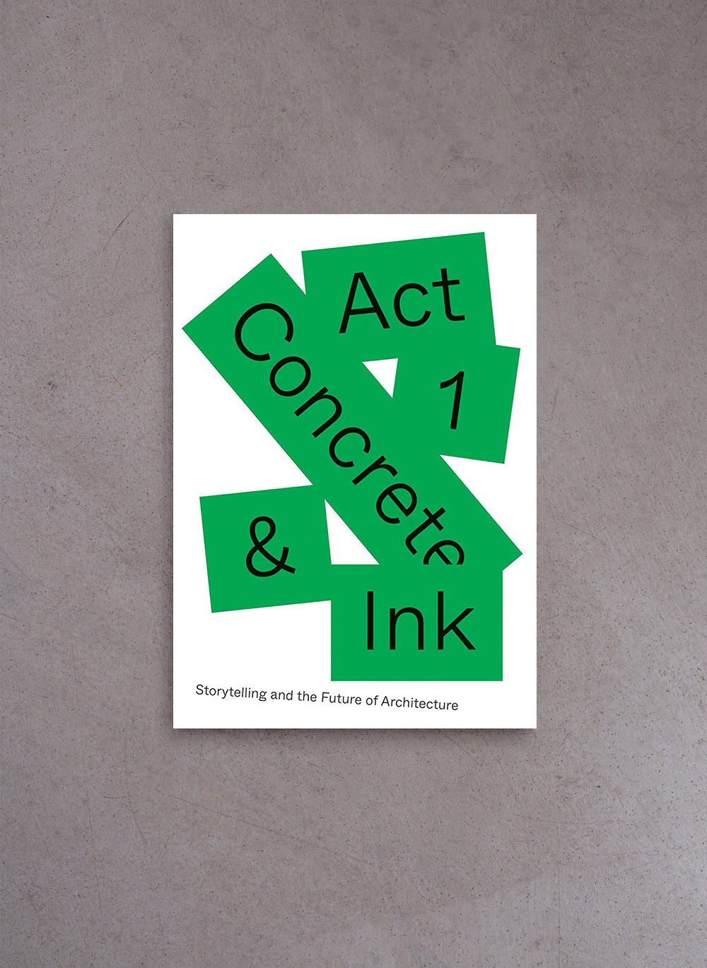 Act 1 Concrete and Ink: Storytelling and the Future of Architecture – M. Michalowska, J. Tribillon