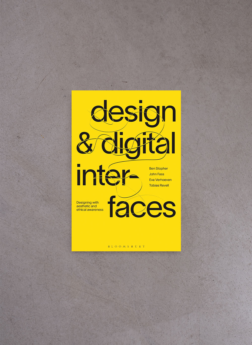 Design and Digital Interfaces –  Ben Stopher, John Fass, Eva Verhoeven, Tobias Revell