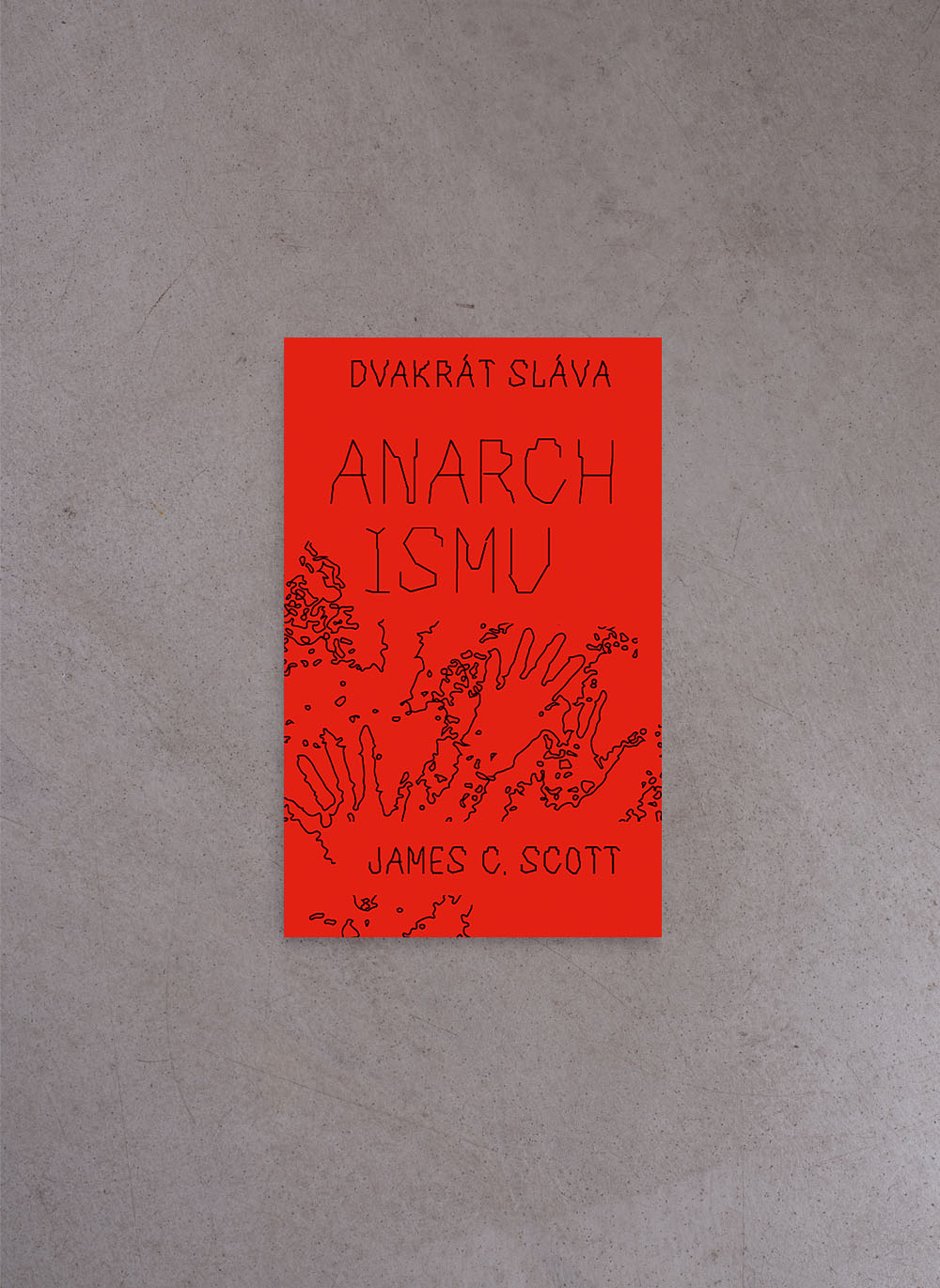 Dvakrát sláva anarchismu – James C. Scott