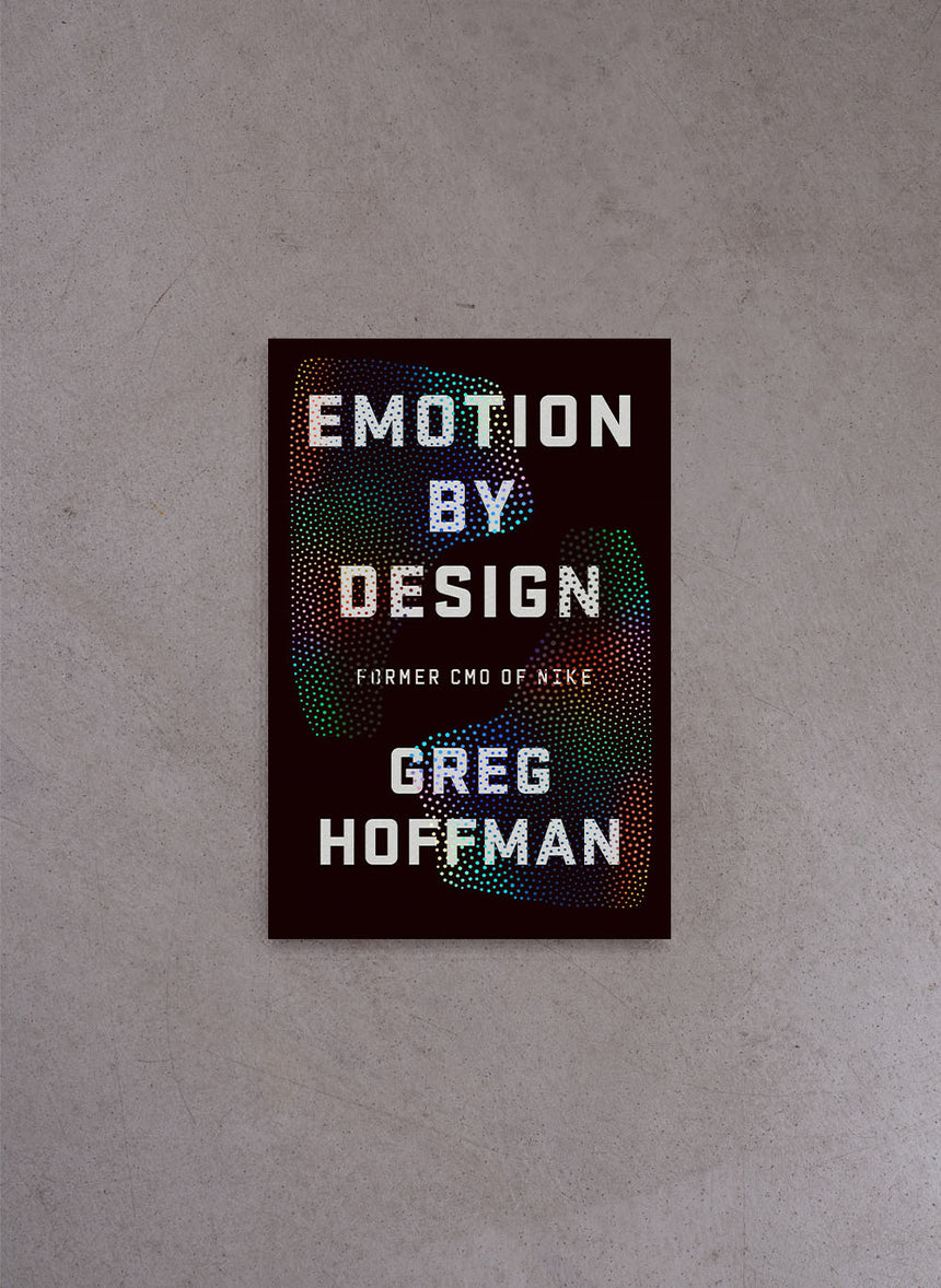 Emotion By Design – Greg Hoffman
