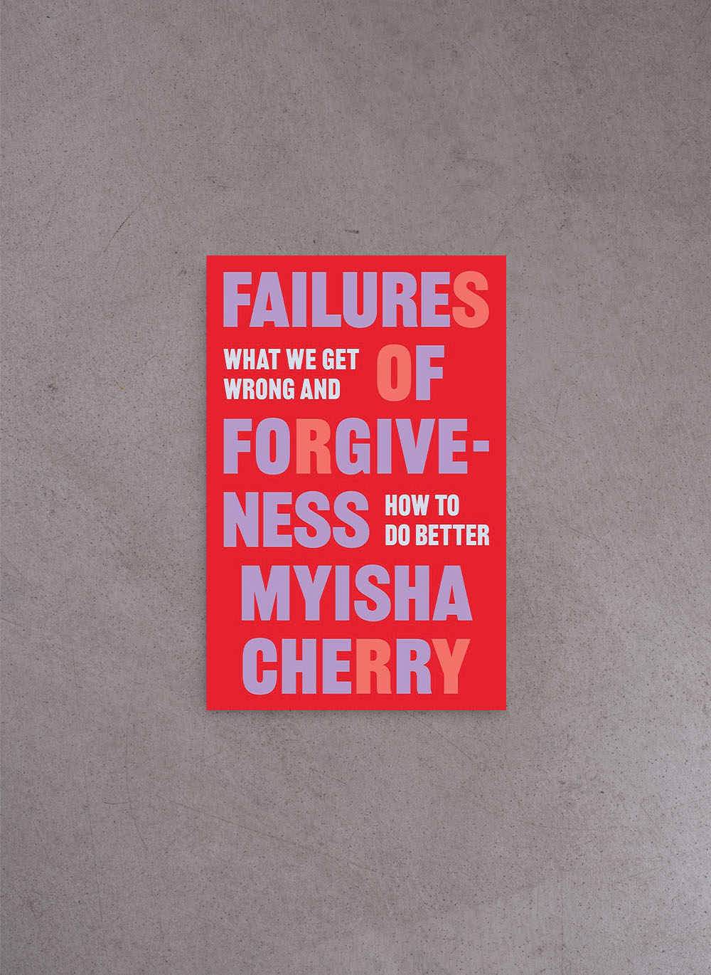 Failures Of Forgiveness – Myisha Cherry