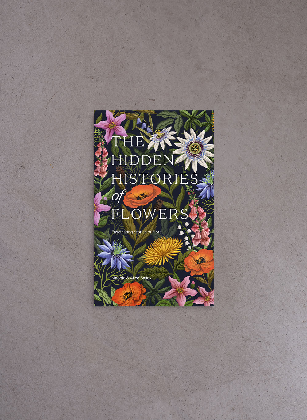 The Hidden Histories of Flowers – Maddie and Alice Bailey