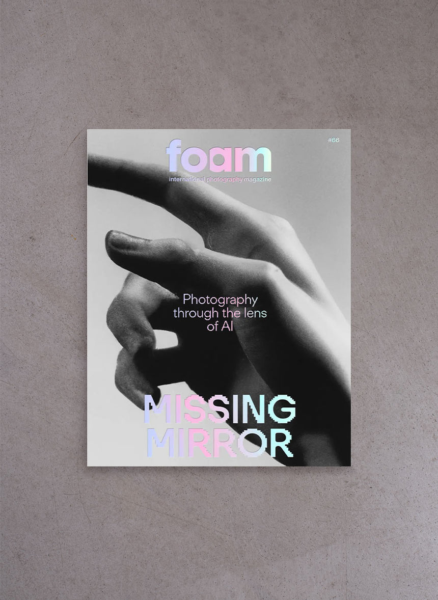 Foam Magazine #66: MISSING MIRROR