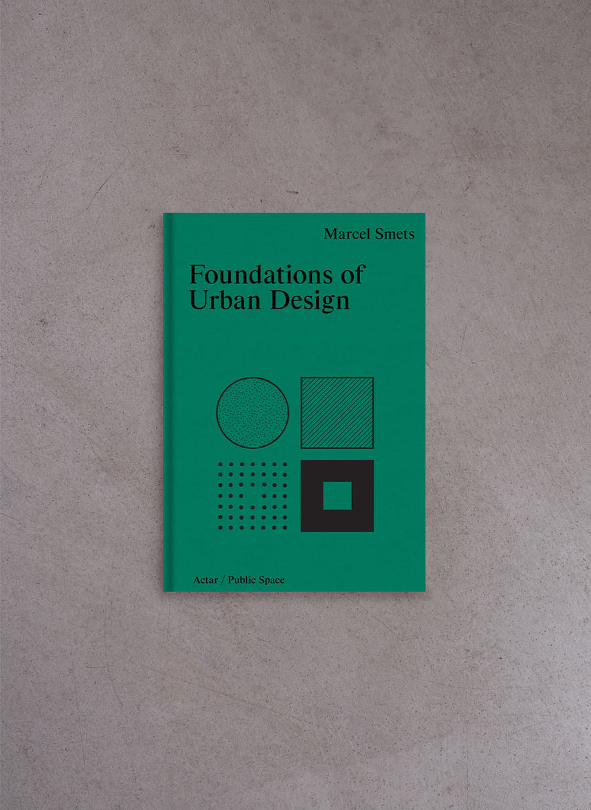 Foundations of Urban Design – Marcel Smets