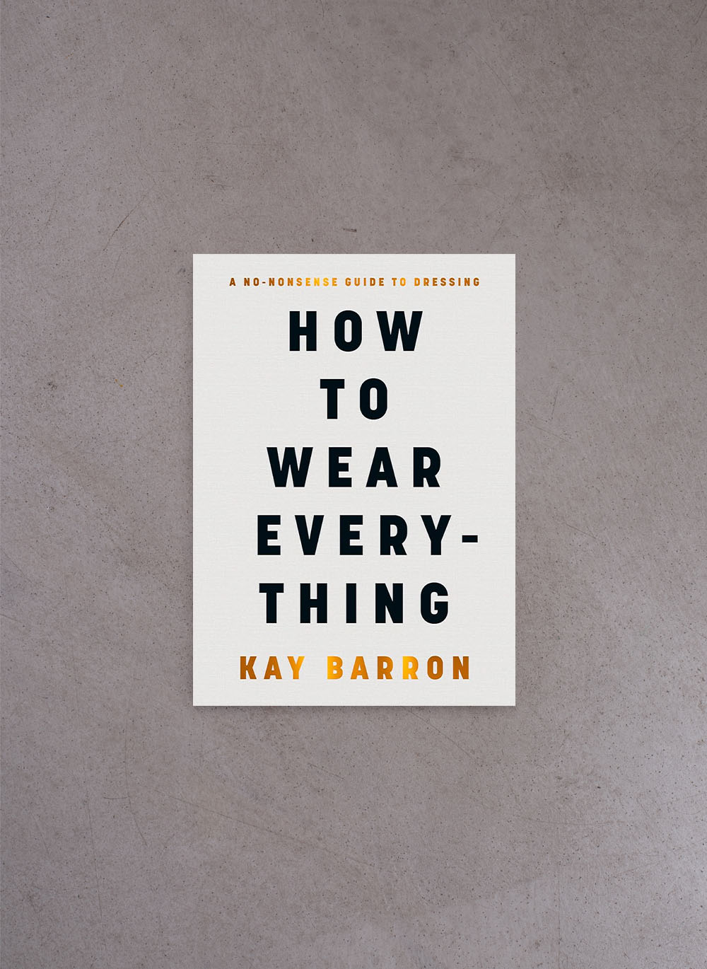 How to Wear Everything – Kay Barron