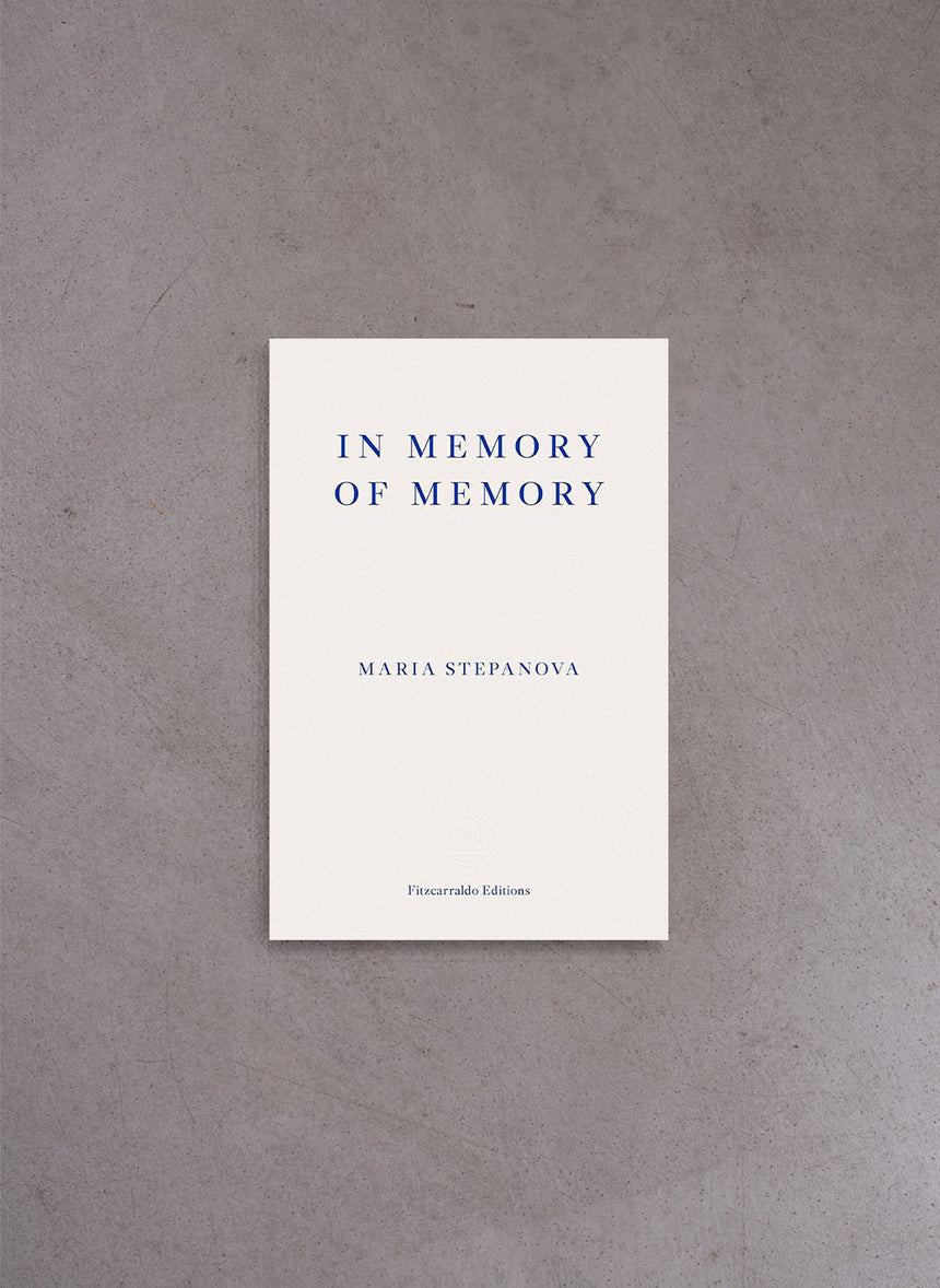 In Memory of Memory – Maria Stepanova