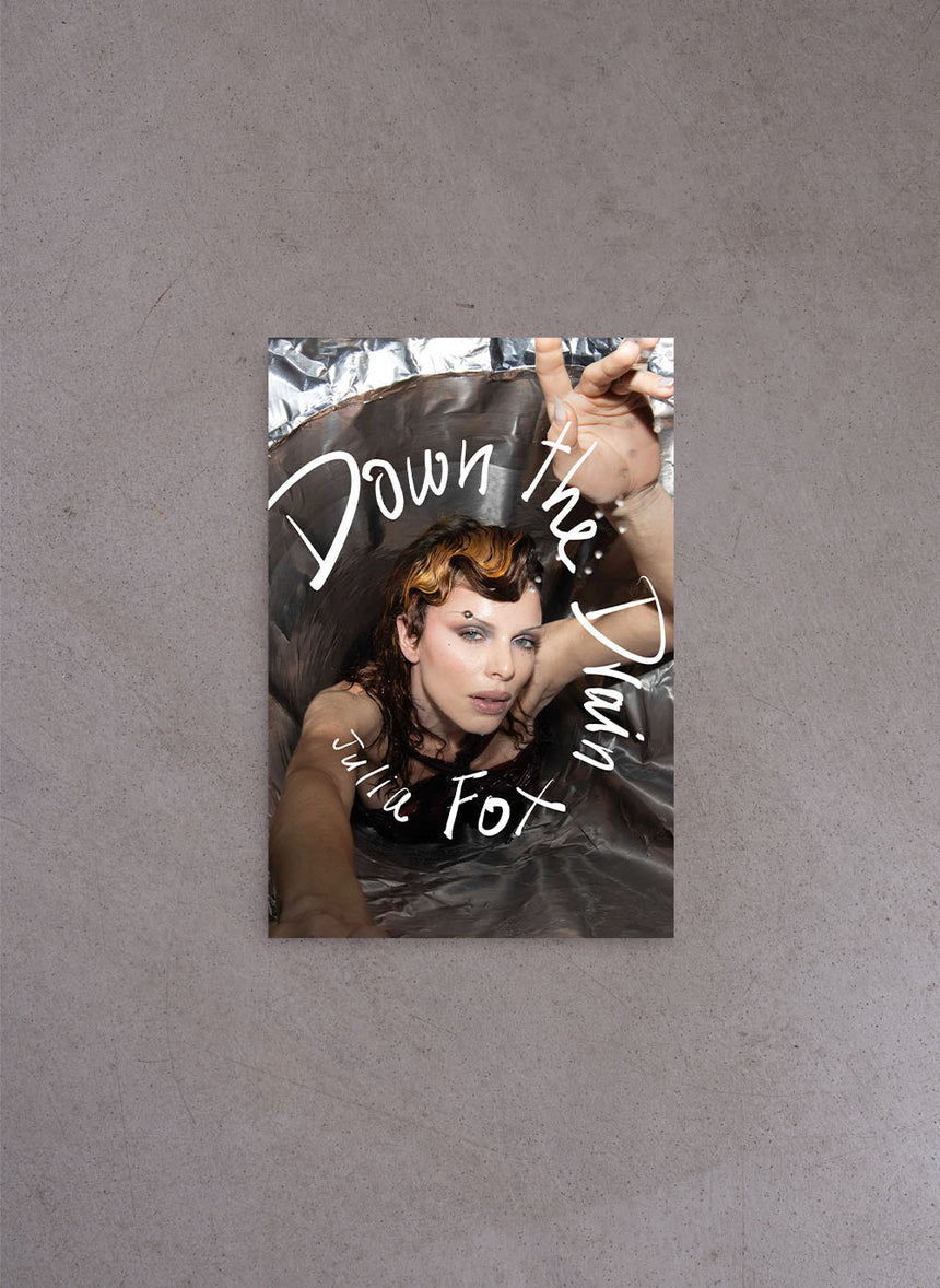 Down the Drain – Julia Fox