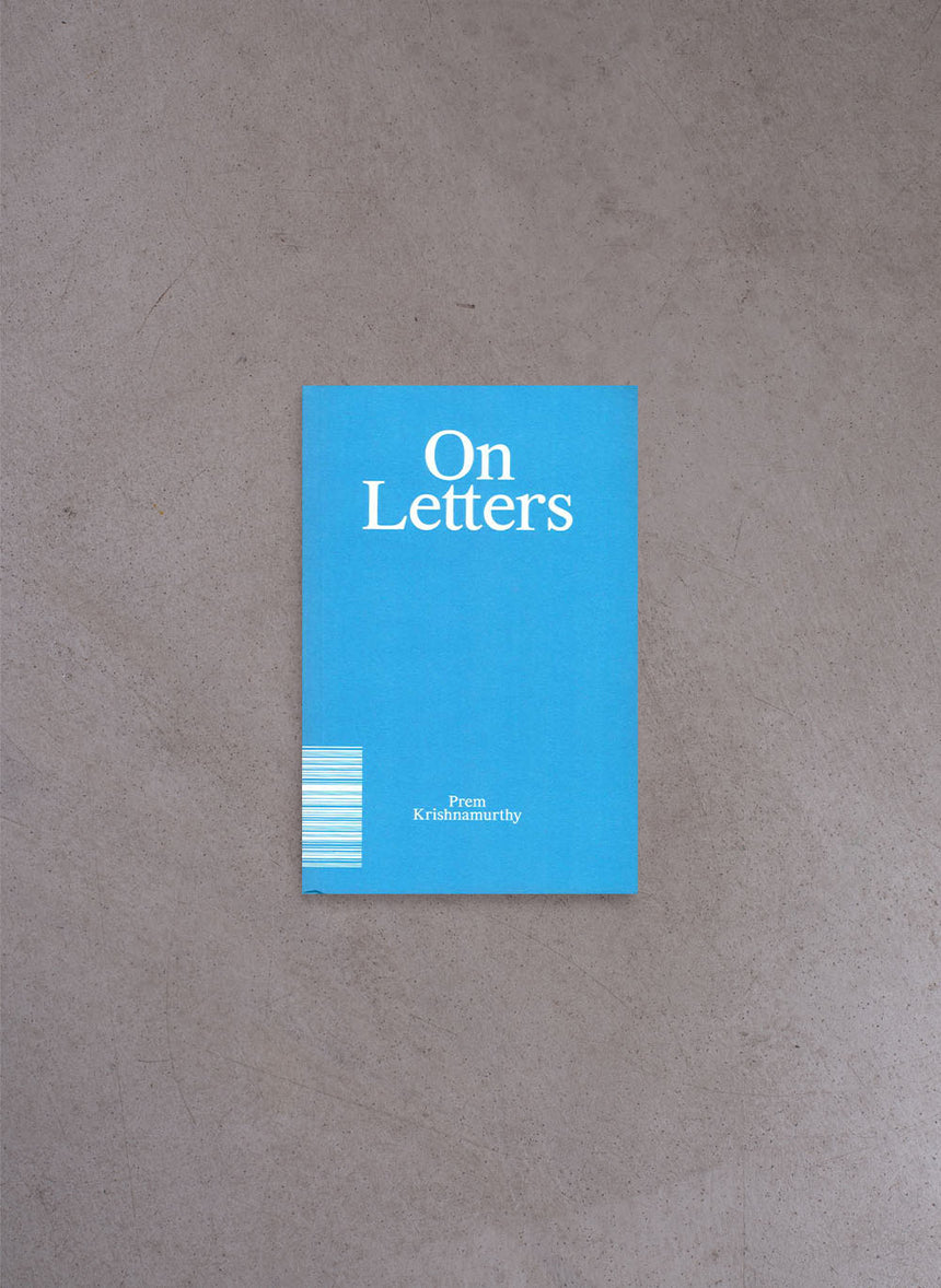 On Letters – Prem Krishnamurthy