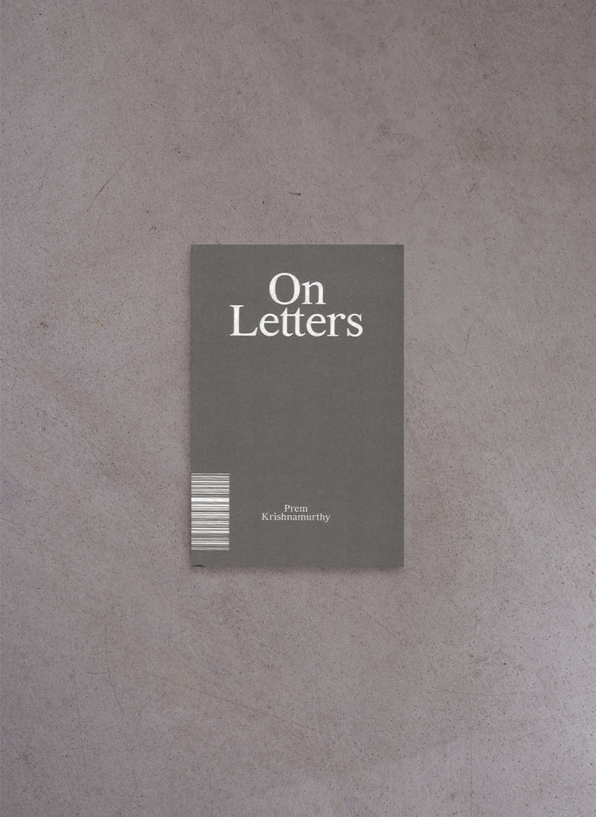 On Letters – Prem Krishnamurthy