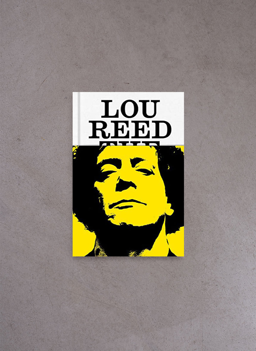Lou Reed: The King of New York – Will Hermes