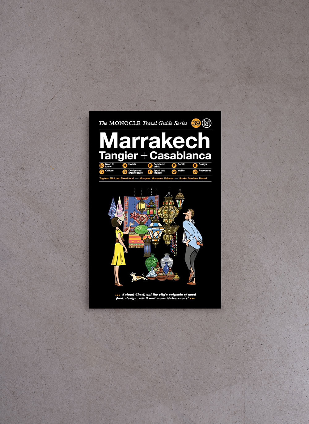 Marrakech, Tangier + Casablanca: The Monocle Travel Guide Series