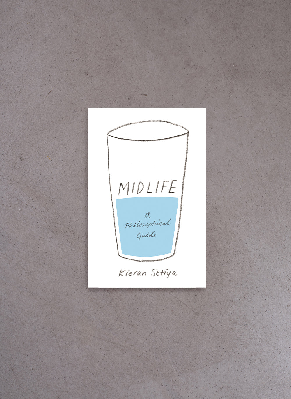 Midlife: A Philosophical Guide – Kieran Setiya