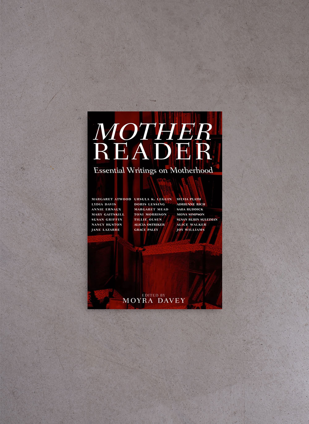 Mother Reader – Moyra Davey