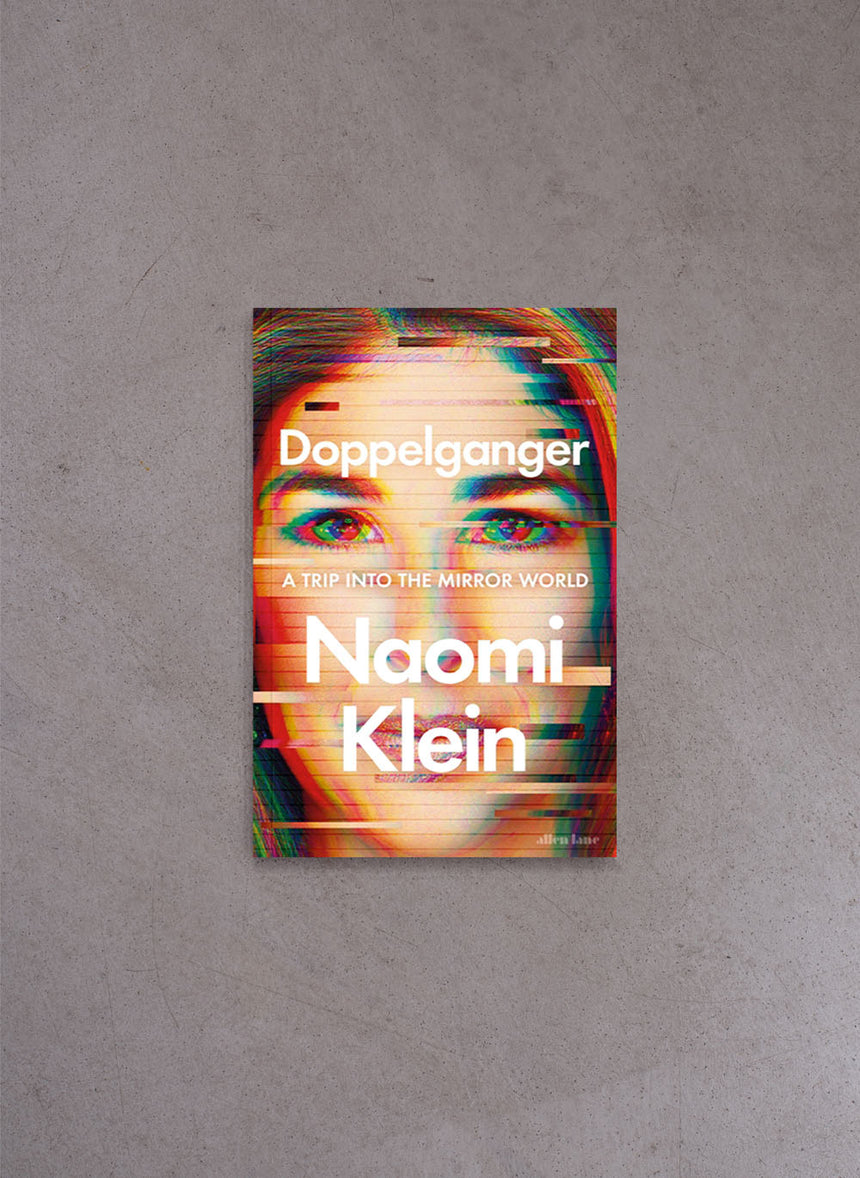 Doppelganger – Naomi Klein