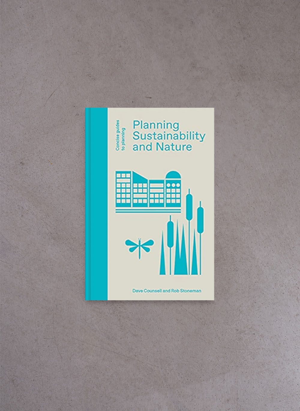 Planning Sustainability & Nature – Dave Counsell Rob Stoneman