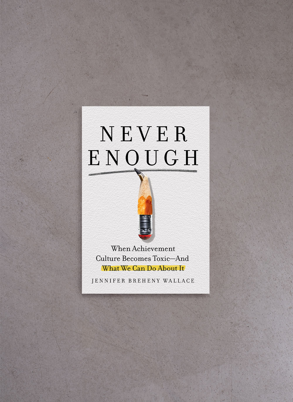 Never Enough – Jennifer Breheny Wallace