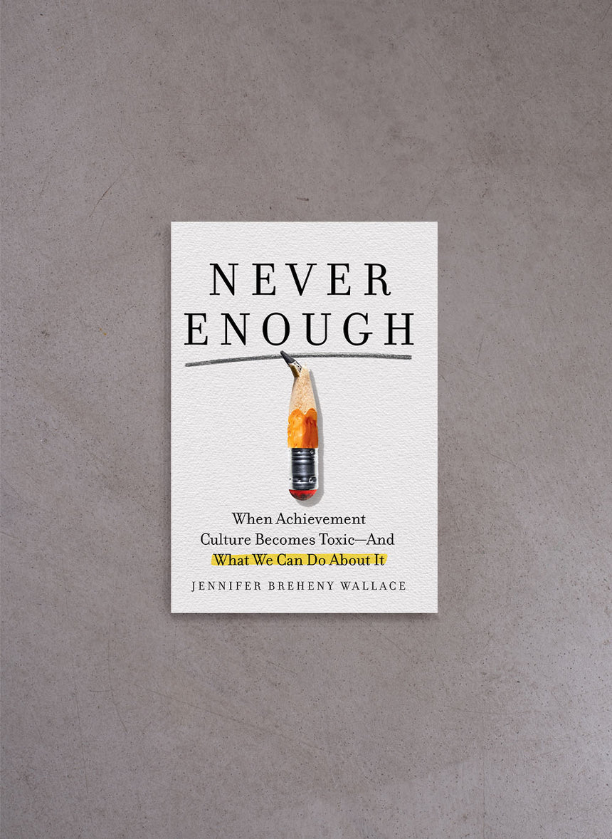 Never Enough – Jennifer Breheny Wallace